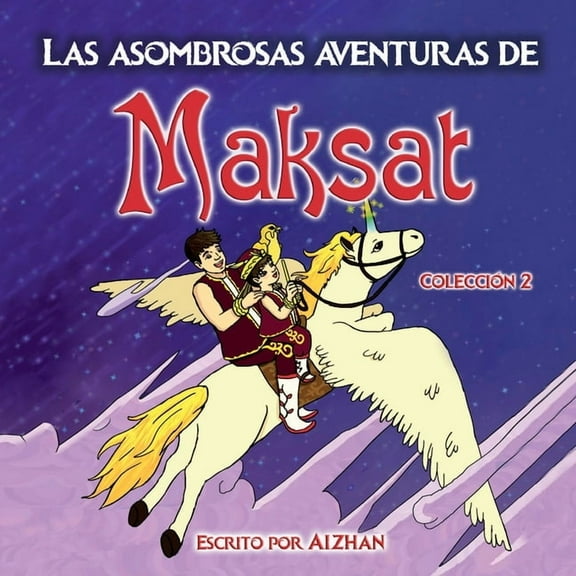 Las asombrosas aventuras de Maksat: Colección 2, (Paperback)