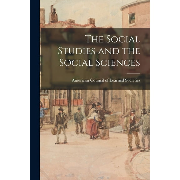The Social Studies and the Social Sciences, (Paperback)