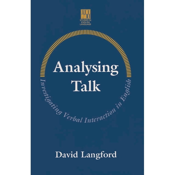 Studies in English Language Analysing Talk: Investigating Verbal Interaction in English, Book 1, (Paperback)