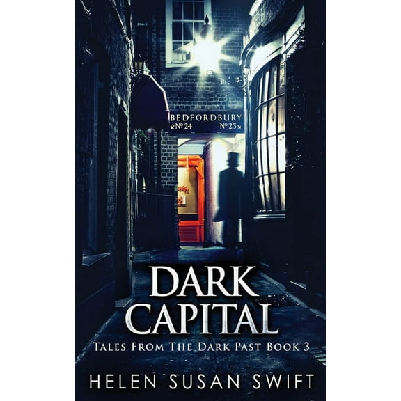 Tales from the Dark Past Dark Capital, Book 3, (Paperback)