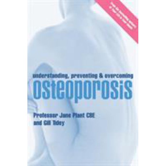 Pre-Owned Understanding, Preventing & Overcoming Osteoporosis (Paperback) 0753508931 9780753508930