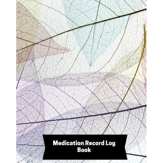 Medication Record Log Book: Undated Personal Medication Checklist Organizer, Medication Administration Record Book, Track Medicine, Dosage Frequen
