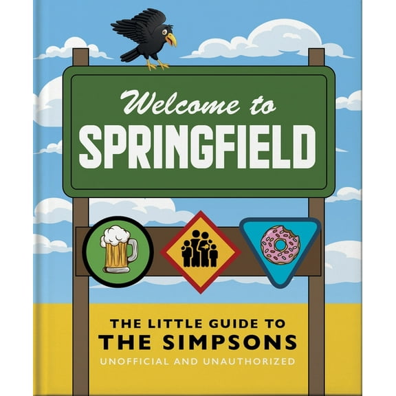 The Little Guide to the Simpsons: The Show That Never Grows Old, (Hardcover)