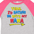 thumbnail image 4 of Inktastic Yeah I'd Rather Be with My Nana in Red Yellow and Blue Boys or Girls Toddler T-Shirt, 4 of 5