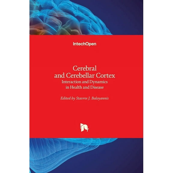 Cerebral and Cerebellar Cortex: Interaction and Dynamics in Health and Disease, (Hardcover)