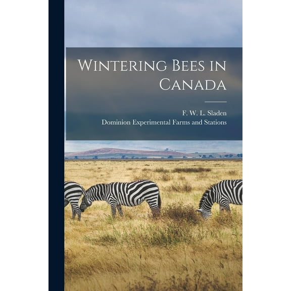 Wintering Bees in Canada [microform] (Paperback)