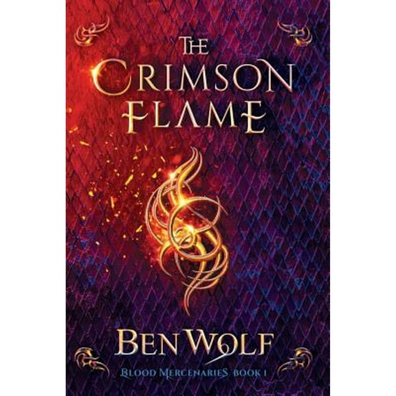 Pre-Owned The Crimson Flame: A Sword and Sorcery Dark Fantasy Novel (Paperback) 1942462263 9781942462262