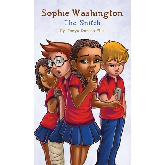 Sophie Washington Sophie Washington: The Snitch, Book 2, (Hardcover)