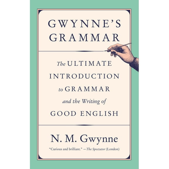 Pre-Owned Gwynne's Grammar: The Ultimate Introduction to Grammar and the Writing of Good English (Paperback) 1984897969 9781984897961