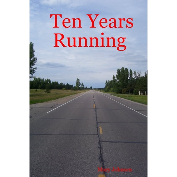 Ten Years Running, (Paperback)
