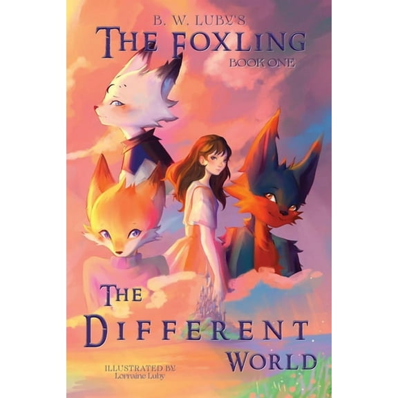 The Foxling The Different World, Book 1, (Paperback)