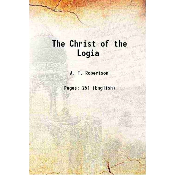 The Christ of the Logia [Hardcover]