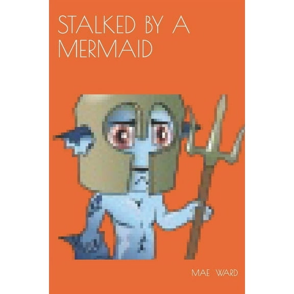 Stalked by a Mermaid (Paperback)