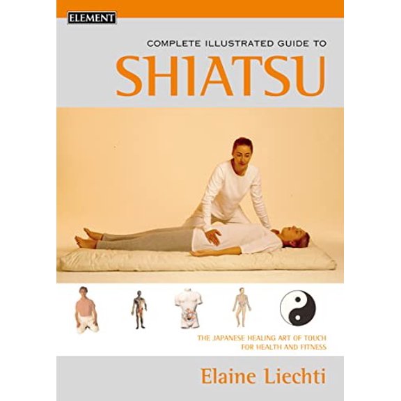 Pre-Owned Shiatsu: Complete Illustrated Guide (Paperback) 0007131143 9780007131143
