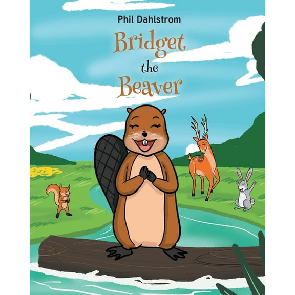 Bridget the Beaver, (Paperback)