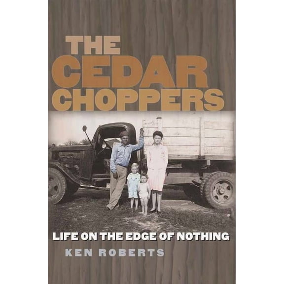 Sam Rayburn Rural Life, Sponsored by Tex The Cedar Choppers: Life on the Edge of Nothing, Book 24, (Paperback)
