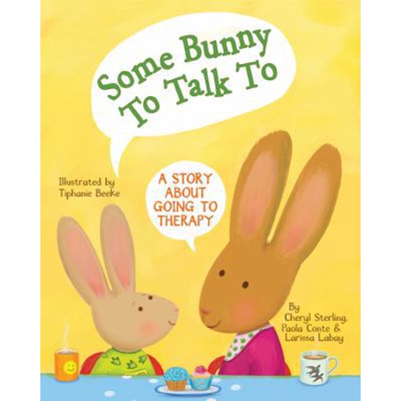 Pre-Owned Some Bunny to Talk to: A Story about Going to Therapy (Paperback) 1433816504 9781433816505