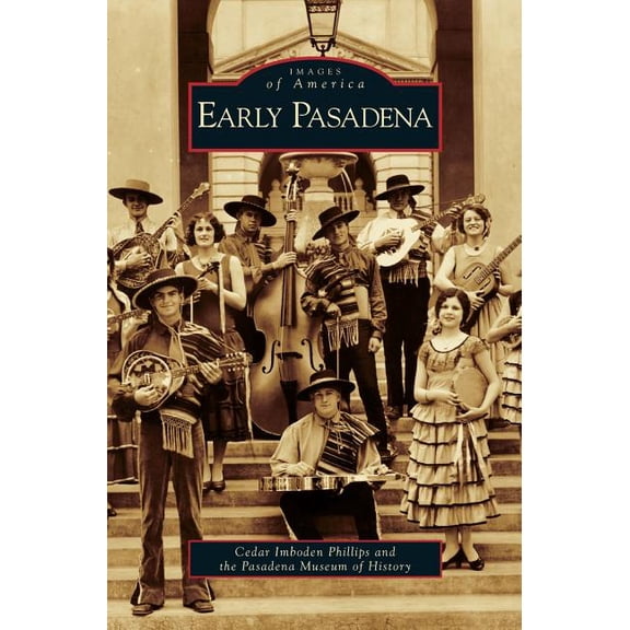 Early Pasadena, (Hardcover)