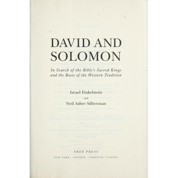 Pre-Owned David and Solomon: In Search of the Bible's Sacred Kings and the Roots of the Western Tradition (Hardcover) 0743243625 9780743243629