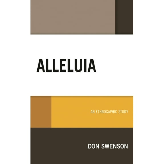 Alleluia: An Ethnographic Study, (Hardcover)