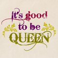 thumbnail image 2 of CafePress - Its Good To Be Queen Tote Bag - Unisex Canvas Tote Bag, Beige, 1-Piece, 2 of 7