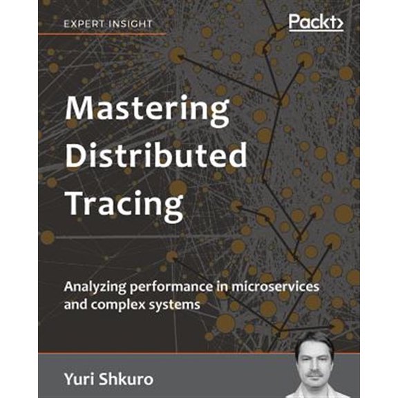 Pre-Owned Mastering Distributed Tracing: Analyzing performance in microservices and complex systems (Paperback)