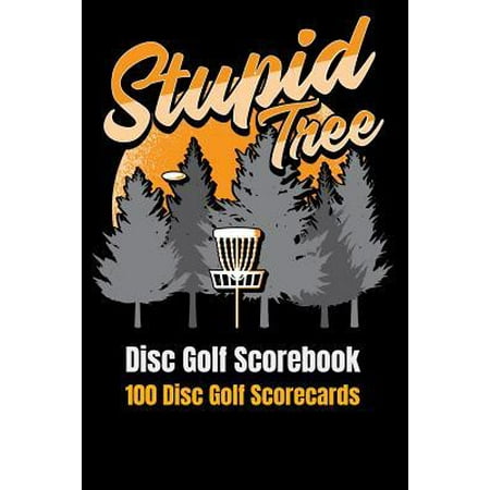 Disc Golf Scorebook: 100 Disc Golf Scorecards 6x9 (Best Golf Scorecard App)
