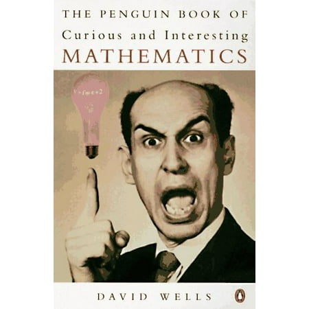 The Penguin Book of Curious and Interesting Mathematics [Paperback - Used]
