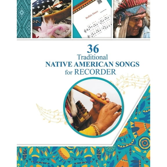 36 Traditional Native American Songs for Recorder: Play by Letter, (Paperback)
