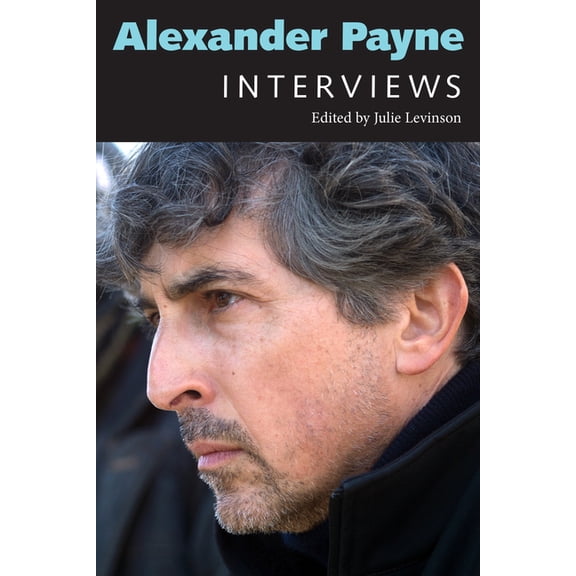 Conversations with Filmmakers (Hardcover Alexander Payne: Interviews, (Paperback)