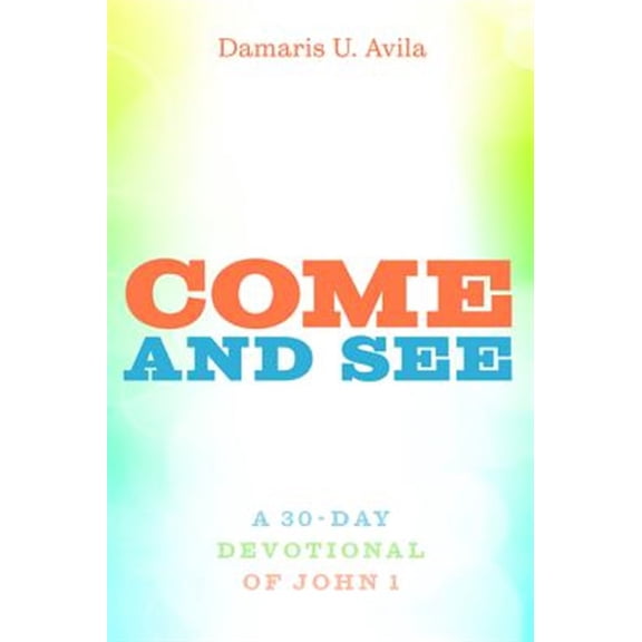 Pre-Owned Come and See: A 30-day Devotional of John 1 Paperback