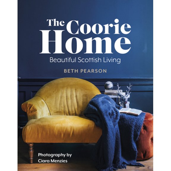 Pre-Owned The Coorie Home: Beautiful Scottish Living (Hardcover) 1785302671 9781785302671