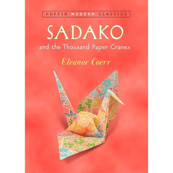 Pre-Owned Sadako and the Thousand Paper Cranes (Puffin Modern Classics), 9780142401132, 0142401137, Paperback, Puffin Modern Classics edition