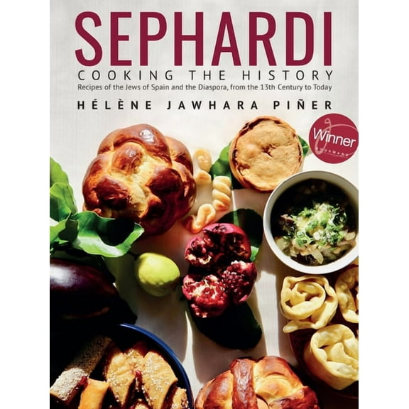 Sephardi: Cooking the History. Recipes of the Jews of Spain and the Diaspora, from the 13th Century to Today, (Hardcover)