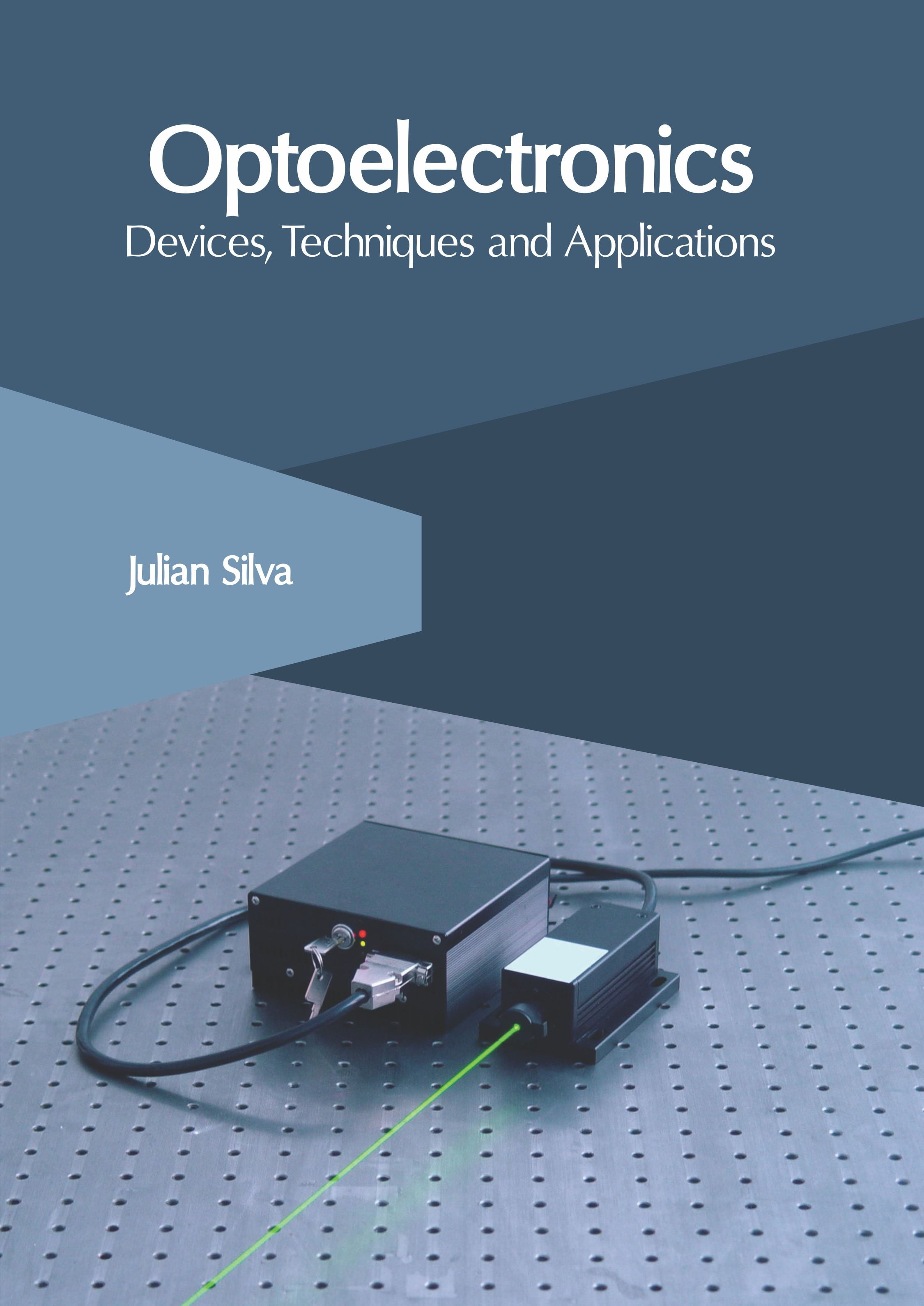 Optoelectronics Devices, Techniques and Applications (Hardcover