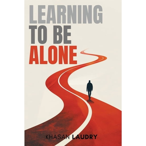 Learning to Be Alone: On Solitude, Boundaries, and Choosing Peace, (Paperback)