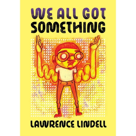 We All Got Something, (Paperback)