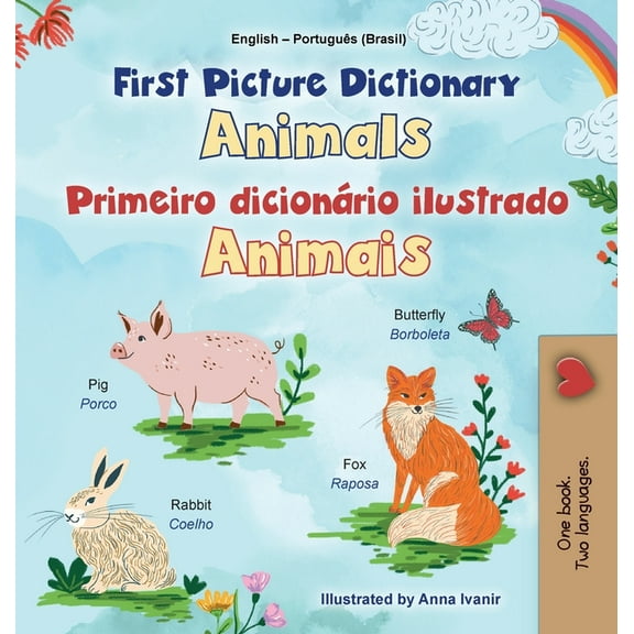 English Portuguese Brazilian Bilingual C First Picture Dictionary - Animals (English Portuguese Brazilian Bilingual Children's Book), (Hardcover)