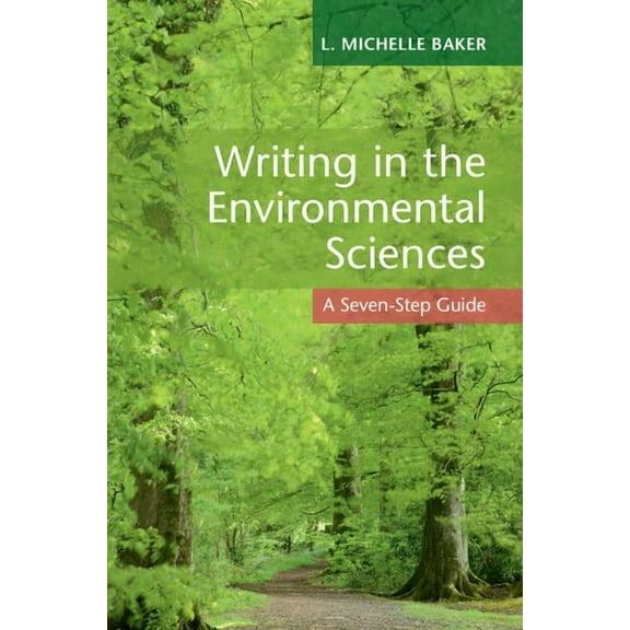Writing in the Environmental Sciences: A Seven-Step Guide, (Hardcover)