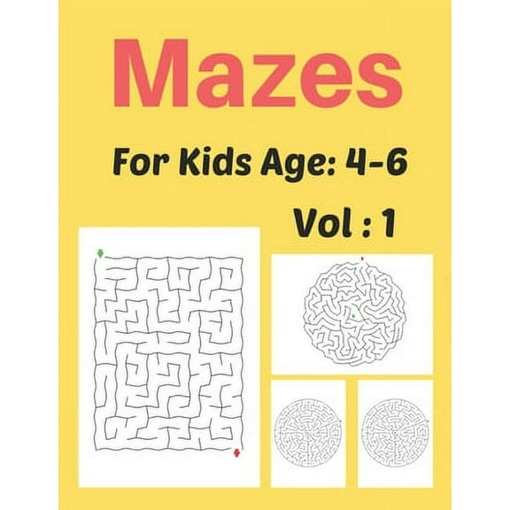 Mazes For Kids Age: 4-6 Vol: 1: Fruits Maze Activity Book for Kids, Great for Developing Problem Solving Skills, Spatial Awareness, and Critical Thinking Skills (Paperback)