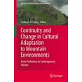 thumbnail image 1 of Continuity and Change in Cultural Adaptation to Mountain Environments: From Prehistory to Contemporary Threats (Studies in Human Ecology and Adaptation), 1 of 3