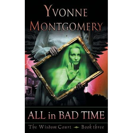 All in Bad Time (the Wisdom Court Series, Book 3)