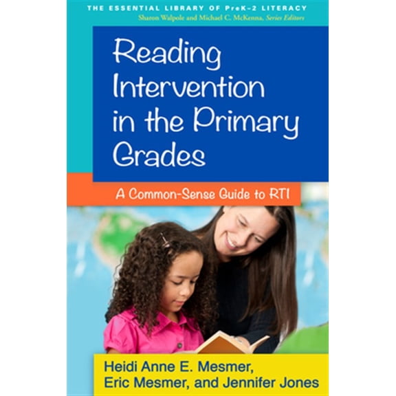 Pre-Owned The Essential Library of PreK-2 Literacy: Reading Intervention in the Primary Grades : A Common-Sense Guide to RTI (Hardcover)