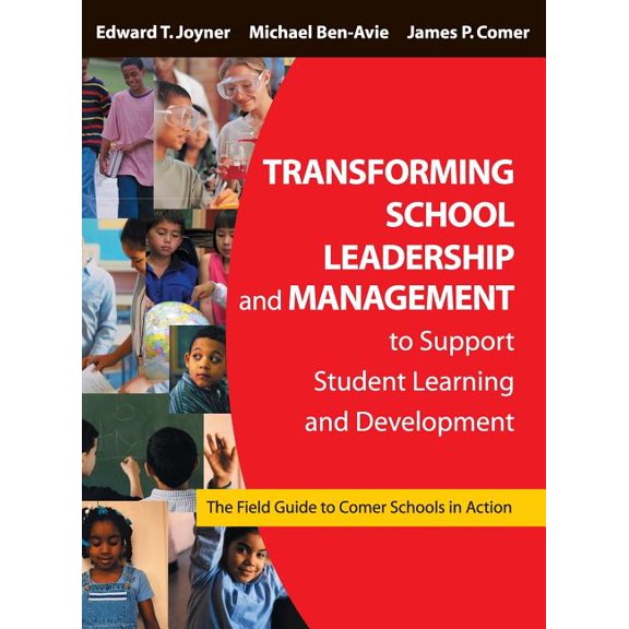 Comer Schools in Action Transforming School Leadership and Management to Support Student Learning and Development: The Field Guide to Comer Scho, (Hardcover)