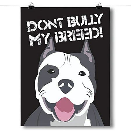 American Pitbull Poster Don't Bully My Breed - Pit Bull Dog Poster Size 18x24, PAPER & QUALITY Every Inspired Poster is printed on high quality design paper to ensure the most.., By Inspired Posters ()
