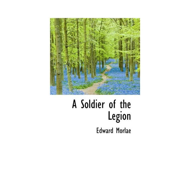 A Soldier of the Legion Hardcover
