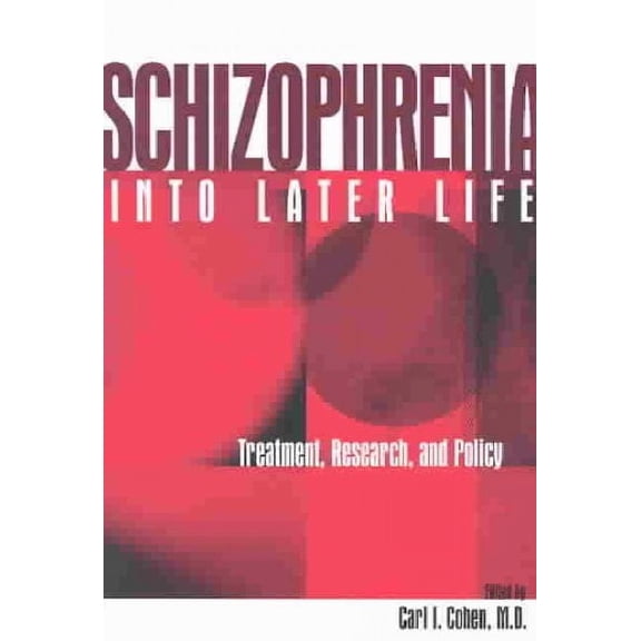 Schizophrenia Into Later Life: Treatment, Research, and Policy (Paperback)