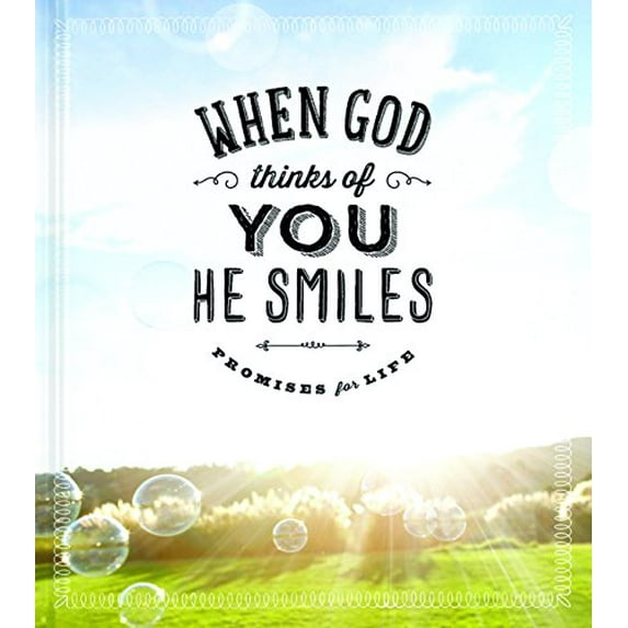 Pre-Owned When God Thinks of You He Smiles: Promises for Life (Hardcover) 1609369459 9781609369453