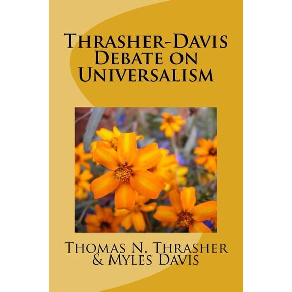 Thrasher-Davis Debate on Universalism, (Paperback)