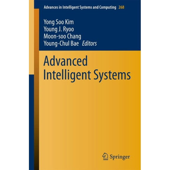 Advances in Intelligent Systems and Comp Advanced Intelligent Systems, Book 268, (Paperback)